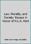 Paperback Law, Morality, and Society: Essays in Honor of H.L.A. Hart Book