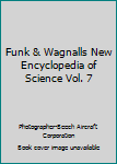 Hardcover Funk & Wagnalls New Encyclopedia of Science Vol. 7 Book
