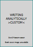 Paperback WRITING ANALYTICALLY >CUSTOM< Book