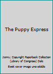 Paperback The Puppy Express Book