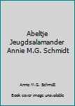 Paperback Abeltje Jeugdsalamander Annie M.G. Schmidt Book