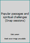 Popular passages and spiritual challenges (Snap sessions)