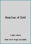 Paperback Beaches of Gold Book