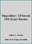 Unknown Binding Regulation: CPAexcel CPA Exam Review Book