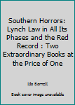 Southern Horrors: Lynch Law in All Its Phases and The Red Record: Two extraordinary books at the price of one