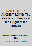 La vie quotidienne à Rome à l'apogée de l'Empire