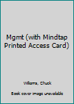 Paperback Mgmt (with Mindtap Printed Access Card) Book