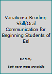 Paperback Variations: Reading Skill/Oral Communication for Beginning Students of Esl Book