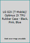 Tankobon Softcover LG G2X (T-Mobile)/ Optimus 2X TPU Rubber Case - Black, Pink, Blue [Taiwanese_Chinese] Book