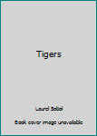 Tigers