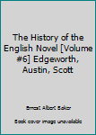 Unknown Binding The History of the English Novel [Volume #6] Edgeworth, Austin, Scott Book