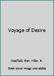 Mass Market Paperback Voyage of Desire Book