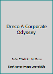 Hardcover Dreco A Corporate Odyssey Book