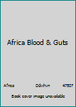 Africa Blood & Guts