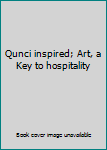 Paperback Qunci inspired; Art, a Key to hospitality Book