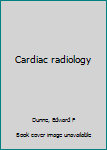 Unknown Binding Cardiac radiology Book