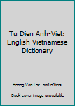 Tu Dien Anh-Viet: English Vietnamese Dictionary