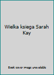 Wielka ksiega Sarah Kay