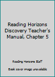 Spiral-bound Reading Horizons Discovery Teacher's Manual, Chapter 5 Book