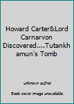 Paperback Howard Carter&Lord Carnarvon Discovered....Tutankhamun's Tomb Book