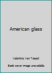 Hardcover American glass Book