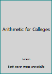 Hardcover Arithmetic for Colleges Book
