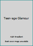 Hardcover Teen-age Glamour Book