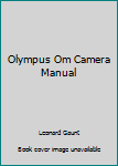 Hardcover Olympus Om Camera Manual Book