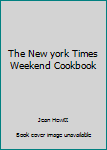 Hardcover The New york Times Weekend Cookbook Book