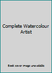 Complete Watercolour Artist