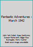 Paperback Fantastic Adventures : March 1942 Book