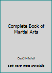 Complete Book of Martial Arts