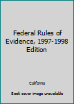 Paperback Federal Rules of Evidence, 1997-1998 Edition Book