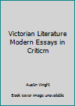 Paperback Victorian Literature Modern Essays in Criticm Book