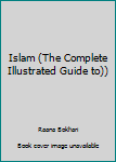 Flexibound Islam (The Complete Illustrated Guide to)) Book