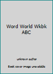 Paperback Word World Wkbk ABC Book