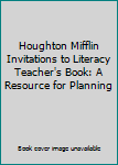 Houghton Mifflin Invitations to Literacy Teacher's Book: A Resource for Planning and Teaching, Level 2.2 Treasure, Theme 5 That's Incredible!