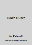 Unknown Binding Lunch Munch Book