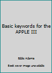 Paperback Basic keywords for the APPLE III Book