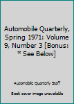 Hardcover Automobile Quarterly, Spring 1971: Volume 9, Number 3 [Bonus: * See Below] Book