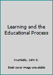 Hardcover Learning and the Educational Process Book