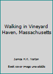 Unknown Binding Walking in Vineyard Haven, Massachusetts Book