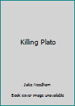 Paperback Killing Plato Book