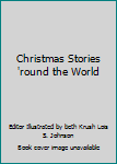 Hardcover Christmas Stories 'round the World Book
