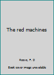 Hardcover The red machines Book