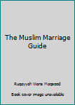 Paperback The Muslim Marriage Guide Book