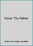 Hardcover Honor Thy Father Book