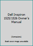 Unknown Binding Dell Inspiron 1525/1526 Owner's Manual Book