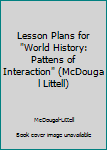 Paperback Lesson Plans for "World History: Pattens of Interaction" (McDougal Littell) Book