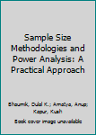 Hardcover Sample Size Methodologies and Power Analysis: A Practical Approach Book